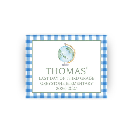 Globe and Gingham first/last day signs