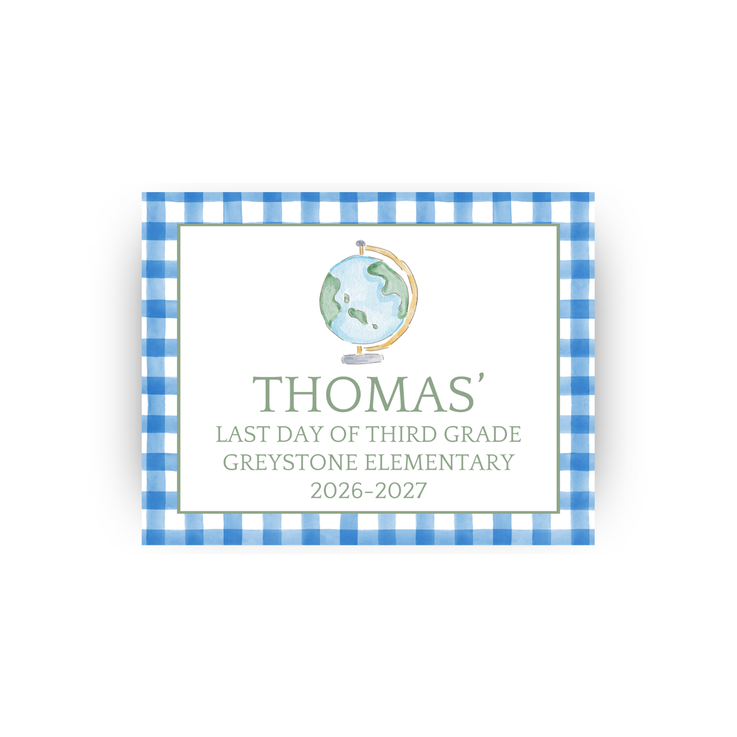 Globe and Gingham first/last day signs